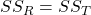 SS_R=SS_T