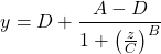 \[y=D+\frac{A-D}{1+\left(\frac{z}{C}\right)^B}\]