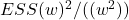  ESS(Σw)^2/(Σ(w^2 ))